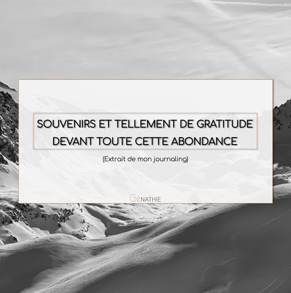 Tellement de gratitude devant toute cette abondance