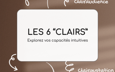 ✨ Les “Clairs” : les langages subtils de l’Âme ✨